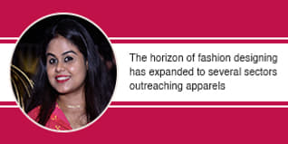 The horizon of fashion designing has expanded to several sectors outreaching apparels